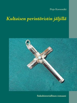 cover image of Kultaisen perintöristin jäljillä